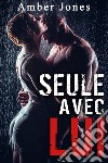 Lost, Seule Avec Lui. E-book. Formato EPUB ebook