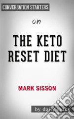 The Keto Reset Diet: by Mark Sisson??????? - Conversation Starters. E-book. Formato EPUB ebook