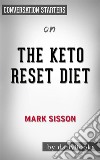 The Keto Reset Diet: by Mark Sisson??????? - Conversation Starters. E-book. Formato EPUB ebook