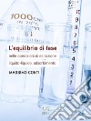 L&apos;equilibrio di fase nelle operazioni di estrazione liquido-liquido, adsorbimento. E-book. Formato PDF ebook