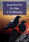 Dead Men Tell No Tales. E-book. Formato PDF ebook