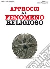 Approcci al fenomeno religioso. E-book. Formato PDF ebook di Frithjof Schuon