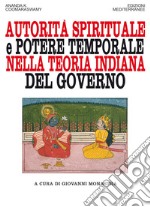 Autorità spirituale e potere temporale nella teoria indiana del governo. E-book. Formato PDF