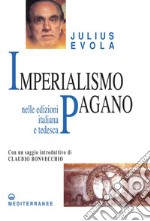 Imperialismo Pagano: nelle edizioni italiana e tedesca. E-book. Formato PDF ebook