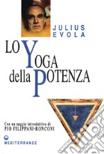 Lo Yoga della Potenza: Saggio sui Tantra. E-book. Formato PDF
