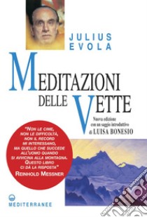 Meditazioni delle Vette: Scritti sulla montagna 1927-1959. E-book. Formato PDF ebook di Julius Evola