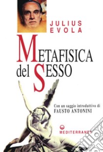 Metafisica del sesso. E-book. Formato PDF ebook di Julius Evola
