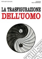 La trasfigurazione dell'uomo. E-book. Formato PDF ebook