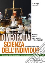 Omeopatia scienza dell'individuo: manuale pratico per il medico e per il paziente. E-book. Formato EPUB ebook