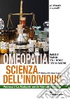 Omeopatia scienza dell'individuo: manuale pratico per il medico e per il paziente. E-book. Formato EPUB ebook