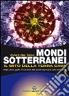 Mondi sotterranei: e il mito della terra cava. E-book. Formato EPUB ebook