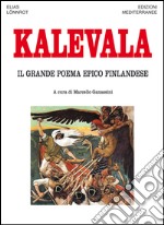 Kalevala: Il grande poema epico finlandese. E-book. Formato EPUB ebook