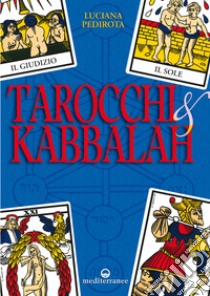 Tarocchi & kabbalah. E-book. Formato EPUB ebook di Luciana Pedirota