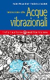 Iniziazione alle acque vibrazionali. E-book. Formato EPUB ebook