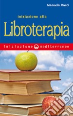 Iniziazione alla libroterapia. E-book. Formato EPUB ebook