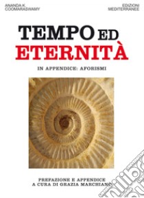 Tempo ed Eternità. E-book. Formato PDF ebook di Ananda K. Coomaraswamy