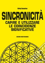 Sincronicità: Capire e utilizzare le coincidenze significative. E-book. Formato EPUB ebook