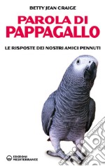 Parola di pappagallo: Le risposte dei nostri amici pennuti. E-book. Formato EPUB ebook