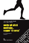 Anche gli atleti meditano... seppur 'di corsa'. E-book. Formato EPUB ebook di Maria Cristina Savoldi Bellavitis