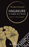 Hagakure: All'ombra delle foglie - Precetti per un Samurai. E-book. Formato EPUB ebook