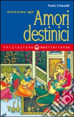 Iniziazione agli amori destinici. E-book. Formato EPUB ebook