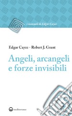 Angeli, arcangeli e forze invisibili. E-book. Formato EPUB ebook