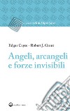 Angeli, arcangeli e forze invisibili. E-book. Formato EPUB ebook