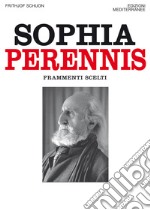 Sophia Perennis: Frammenti scelti. E-book. Formato EPUB