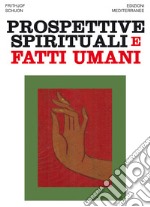 Prospettive spirituali e fatti umani. E-book. Formato EPUB ebook