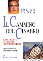 Il cammino del Cinabro: Nuova edizione con immagini e documenti inediti. E-book. Formato EPUB ebook