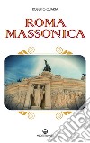 Roma massonica. E-book. Formato EPUB ebook