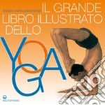 Il grande libro illustrato dello yoga. E-book. Formato EPUB ebook