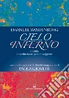 Cielo e Inferno: l'Aldilà descritto da un grande veggente. E-book. Formato EPUB ebook di Emanuel Swedenborg