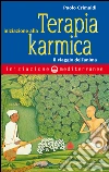 Iniziazione alla Terapia Karmica: il viaggio dell'anima. E-book. Formato EPUB ebook di Paolo Crimaldi