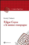 Edgar Cayce e le anime compagne. E-book. Formato EPUB ebook di Kevin J. Todeschi
