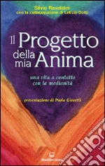 Il progetto della mia anima: Una vita a contatto con la medianità. E-book. Formato EPUB ebook