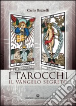 I Tarocchi - il Vangelo segreto. E-book. Formato EPUB ebook