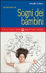 Iniziazione ai sogni dei bambini. E-book. Formato EPUB ebook