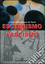 Esoterismo e fascismo: Immagini e documenti inediti. E-book. Formato EPUB