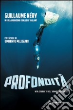 Profondità: vita e segreti dell'uomo degli abissi. E-book. Formato EPUB ebook