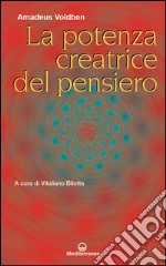 La potenza creatrice del pensiero. E-book. Formato EPUB ebook