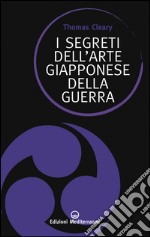 I segreti dell'arte giapponese della guerra. E-book. Formato EPUB ebook