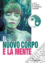 Il nuovo corpo e la mente. E-book. Formato EPUB ebook