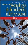 Iniziazione all'astrologia delle relazioni interpersonali. E-book. Formato EPUB ebook