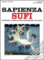 Sapienza Sufi: dottrine e simboli dell'esoterismo islamico. E-book. Formato EPUB ebook