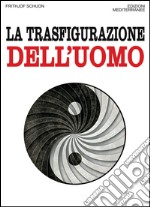 La trasfigurazione dell'uomo. E-book. Formato EPUB ebook