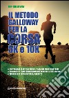 Il metodo Galloway per corsa 5K e 10K. E-book. Formato EPUB ebook