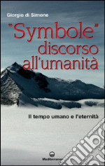 'Symbole' discorso all'umanità: il tempo umano e l'eternità. E-book. Formato EPUB