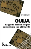Ouija: La guida essenziale per comunicare con gli spiriti. E-book. Formato EPUB ebook di Stoker Hunt