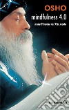 Mindfulness 4.0: la meditazione nel XXI secolo. E-book. Formato EPUB ebook di Osho